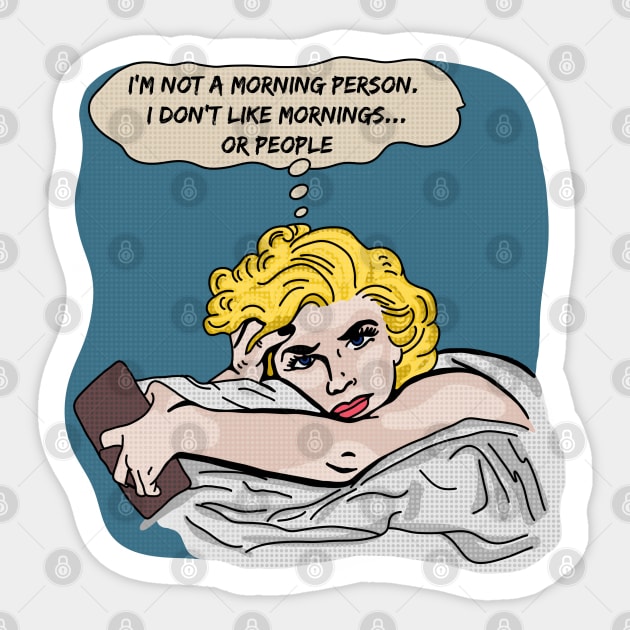 Not a Morning Person Sticker by Slightly Unhinged